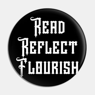 Read Reflect Flourish Pin