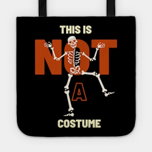 This Is Not  A Costume Tote