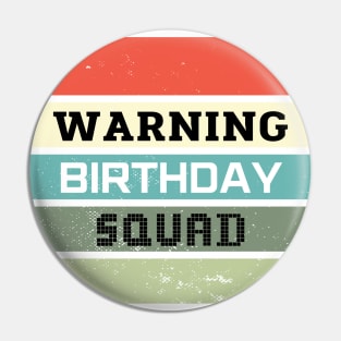 Vintage Warning Birthday Squad T-shirt Pin