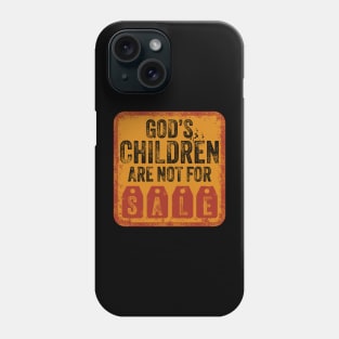 GOD's Children are not for Sale Funny Jesus Phone Case