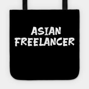 Asian Freelancer for freelancers of Asia Tote