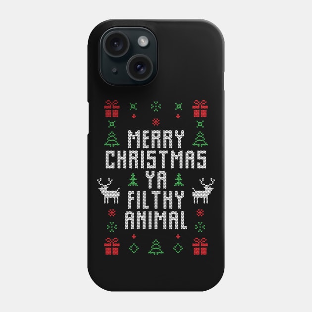 Ugly Christmas Sweater - Merry Christmas You Filthy Animal Funny Christmas Gift Phone Case by BadDesignCo