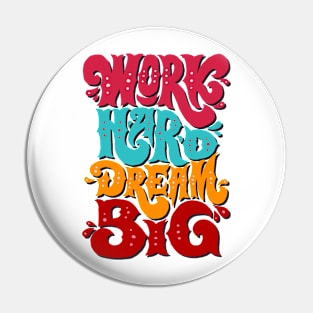 Word Hard Dream Big Pin