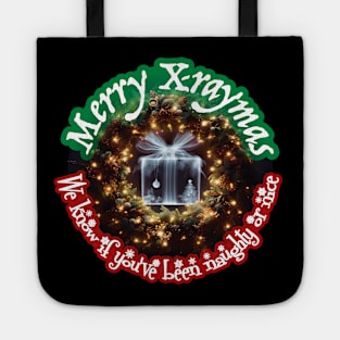 Merry X-Raymas, We Know If You've Been Naughty or Nice Tote