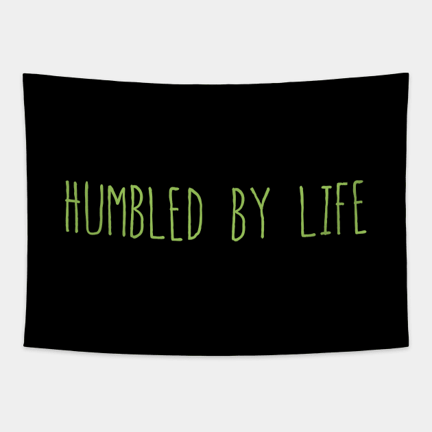 Humbled by Life Tapestry by NorseTech