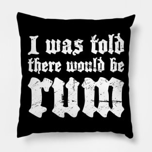 Rum - Funny Renaissance Festival Faire Pillow