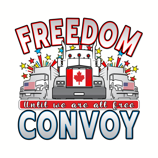 FREEDOM CONVOY 2022 UNTIL WE ARE ALL FREE LETTERS GRAY FADE by KathyNoNoise