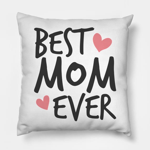 Best Mom Ever Mother's Day Inspirational Typography Quote Pillow by Jasmine Anderson