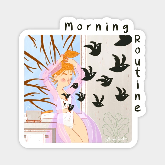 Morning Routine Magnet by PatriciaCo