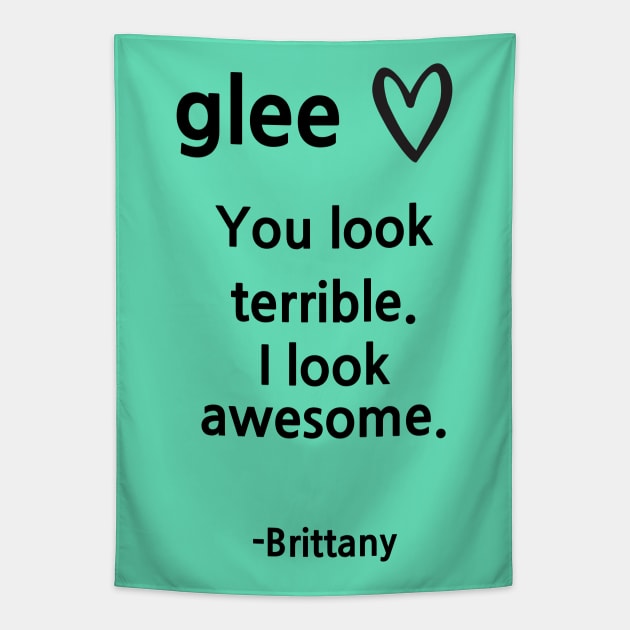 Glee/Brittany/I look awesome Tapestry by Said with wit