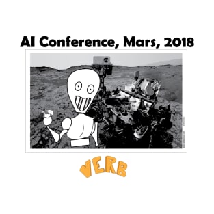 Verb is a Noun - AI Mars Conference '18 T-Shirt