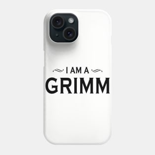 I Am A Grimm Phone Case