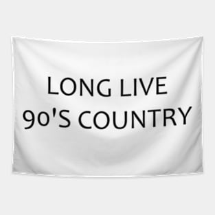 long live 90's country Tapestry