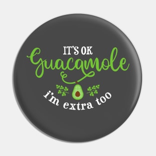 Guac is Extra Pin