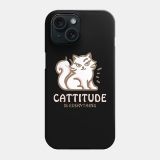 Cattitude Is Everything | Cute Kitty Cat with an attitude | Cat Puns | Attitude Is Everything Phone Case