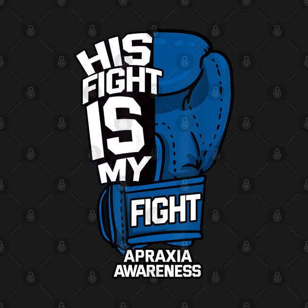 His Fight Is My Fight Apraxia Awareness by JazlynShyann