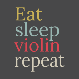 Eat sleep violin repeat T-Shirt