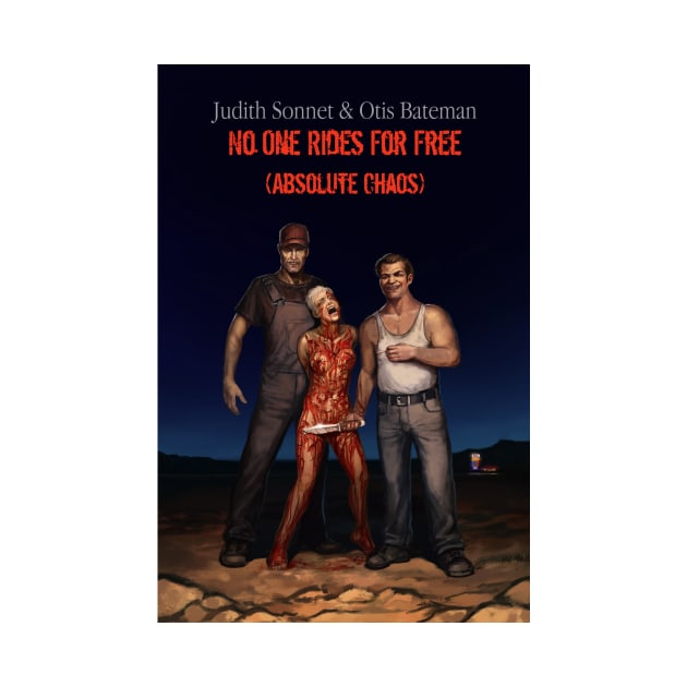 No One Rides For Free (Absolute Chaos) by Slaughterhouse Press