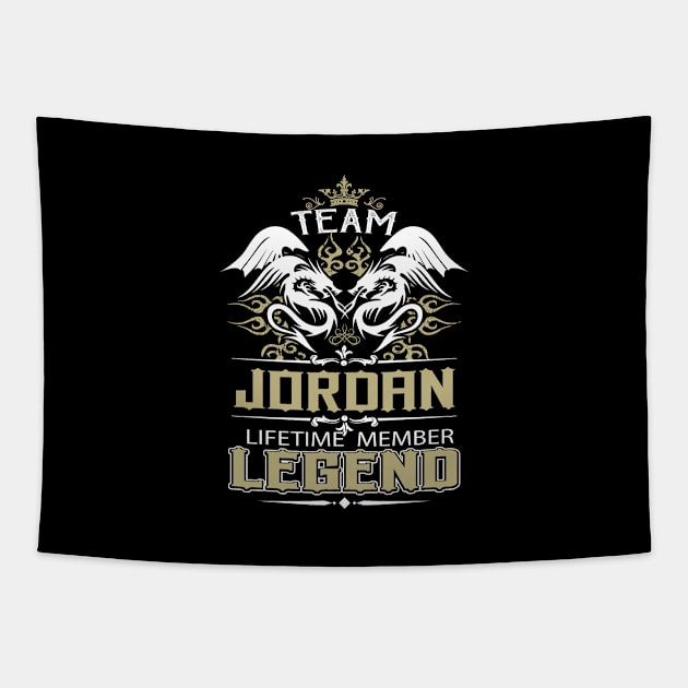 Jordan Name T Shirt -  Team Jordan Lifetime Member Legend Name Gift Item Tee Tapestry by yalytkinyq