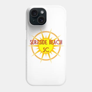 Life's a Beach: Surfside Beach, SC Phone Case