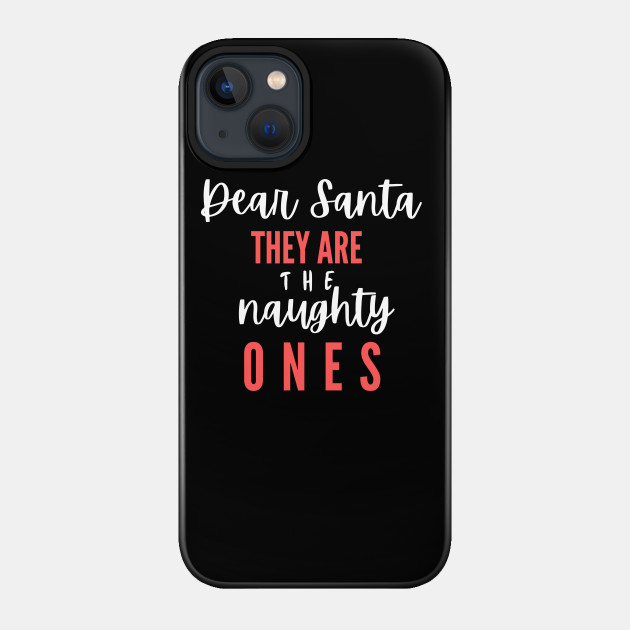 Dear Santa, Before I Explain, How Much Do You Know christmas - Dear Santa Before I Explain How Much - Phone Case