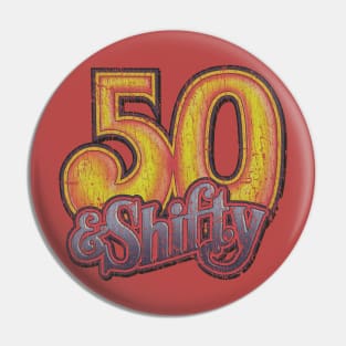 50 & Shifty 1976 Pin