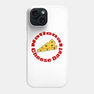 National Cheese Day! Phone Case