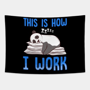 Cute & Funny This Is How I Work Lazy Panda Working Tapestry