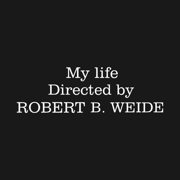 My Life Directed By Robert B. Weide by Amnezzy