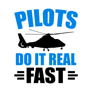 Pilots Do It Real Fast T-Shirt