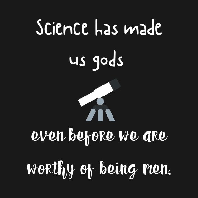 science has made us gods by Fredonfire