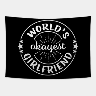 Worlds Okayest Girlfriend Funny Sarcastic Matching Couples Tapestry