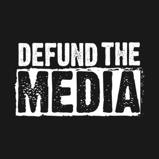 Retro Vintage Defund the media Political, Protest against fake news T-Shirt