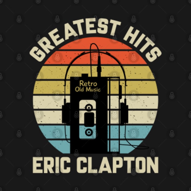 Greatest Hits Eric Retro Walkman Clapton Vintage Art by Dinosaur Mask Store