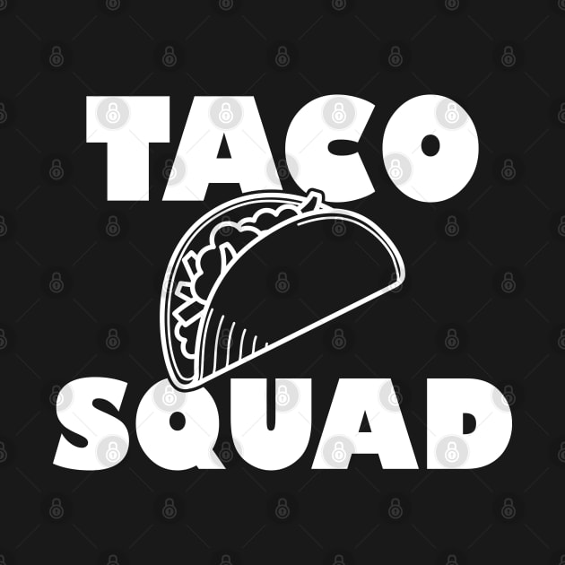 Taco Squad by KC Happy Shop