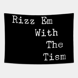 Rizz Em With The Tism 19 Tapestry