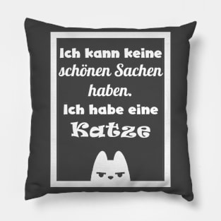 Fun cat quote in german Pillow