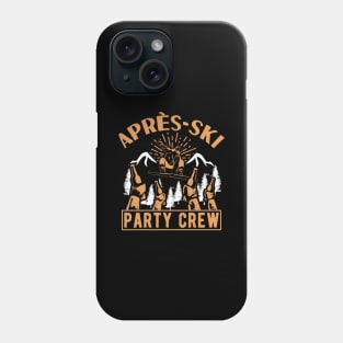 Après Ski Paty Crew for a Snowboarder Phone Case