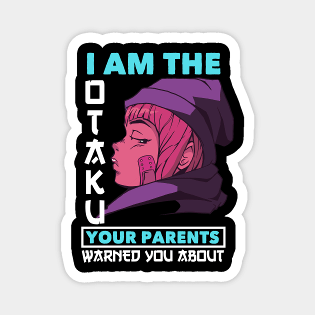 I Am The Otaku Anime Manga Cosplay Gift Anime Magnet by TheTeeBee