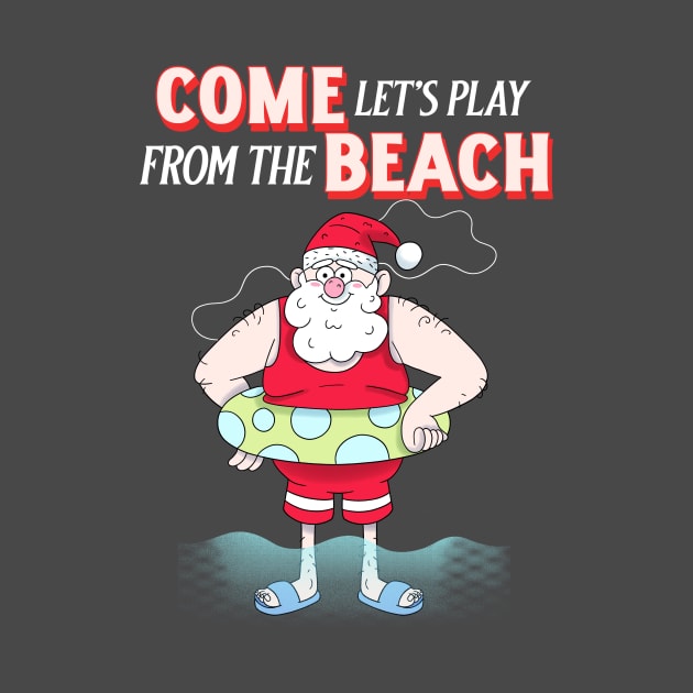 Come Let's Play From The Beach - Christmas by Smart Life Cost