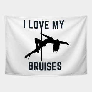 I Love My Bruises - Pole Dance Design Tapestry