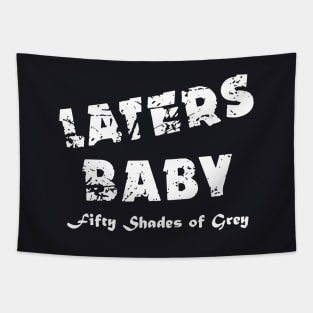 Laters Baby Wife T Shirts Tapestry