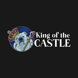 King of the Castle - Bulldog T-Shirt