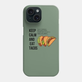 Food lover - Keep calm eat Tacos Phone Case