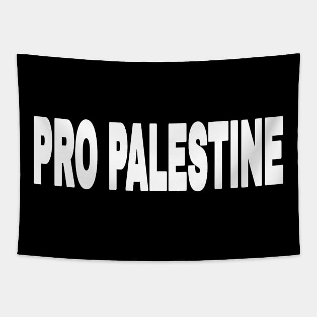 PRO PALESTINE - White - Front Tapestry by SubversiveWare