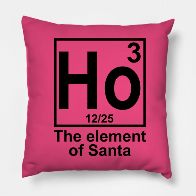 Ho3 The Element of Santa Pillow by DragonTees