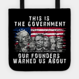 This Is The Government Our Founders Warned Us About, Tote