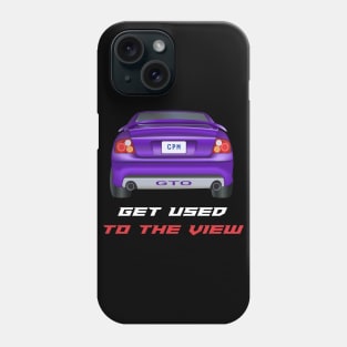 GTO - Get Used To The View Phone Case