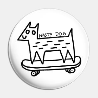 nasty dog Pin