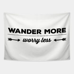 Wander More - Worry Less Tapestry